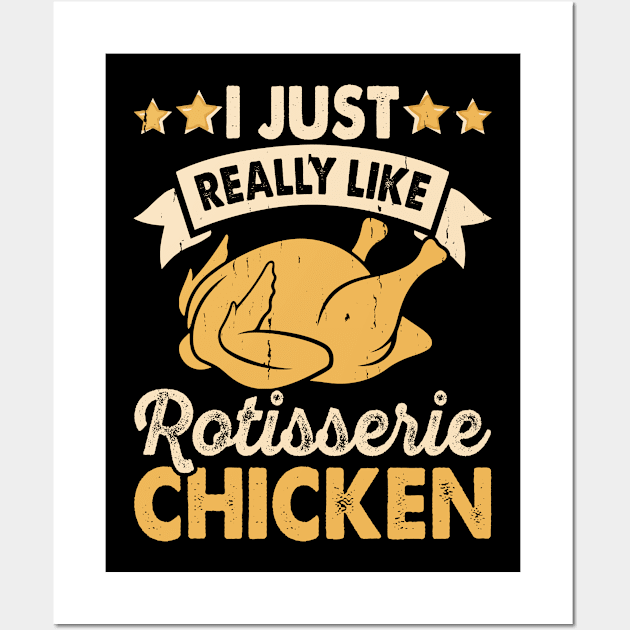 I Just Really Like Rotisserie Chicken T Shirt For Women Men Wall Art by Xamgi